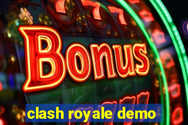 clash royale demo